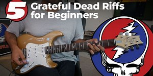 5 Grateful Dead Riffs for Beginners