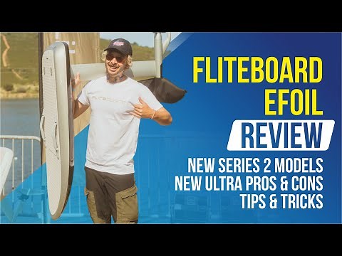 FLITEBOARD Efoil In-depth Review | New Series 2 Models | New ULTRA Pros & Cons Tips & Tricks