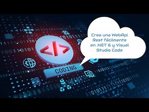 Crea una WebApi Rest fácilmente en .NET 6 y Visual Studio Code