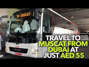 Dubai To Muscat by BUS In Just AED 55! | Curly Tales