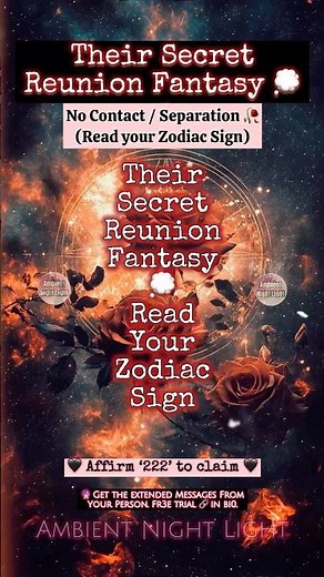 💔 THEIR SECRET REUNION FANTASY 🌹 No Contact / Separation 🔥 ALL SIGNS