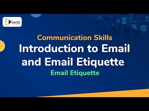Introduction to Email and Email Etiquette - Email Etiquette - Communication Skills