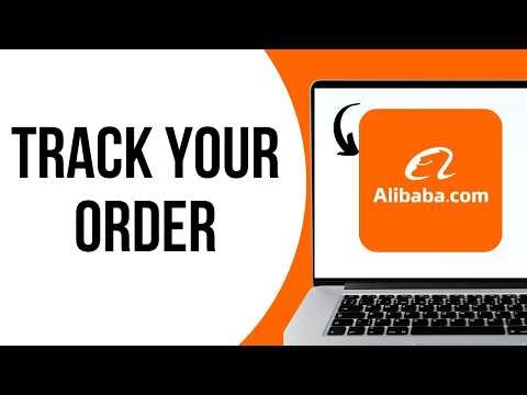 How to Track Delivery Updates for Your Alibaba.com Order ?