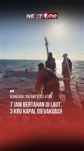 7 Jam Bertahan di Laut, 3 Kru Kapal Dievakuasi!