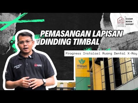 Kontraktor Rumah Sakit - Pemasangan lapisan dinding timbal sandwich panel di Ruang Dental X-Ray