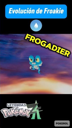 Evolución de #froakie 🐸💧#pokemon #pokemonleyendasza #frogadier