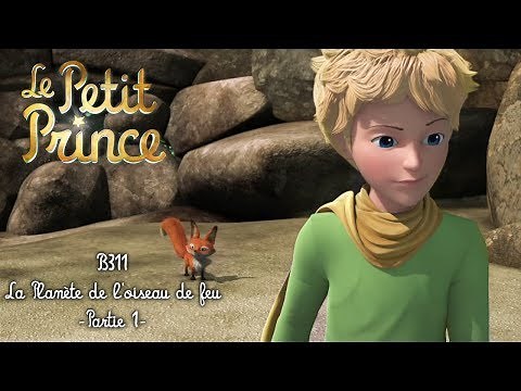 THE LITTLE PRINCE - The Planet of the Firebird [B311] - Part 1