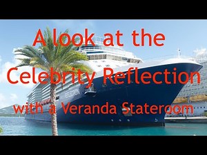 A look at The Celebrity Reflection with Veranda Stateroom