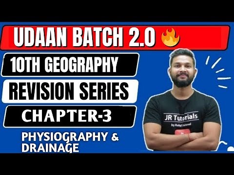 10th Geography | Chapter 3 | Physiography & Drainage | One Shot Live Revision | Udaan Batch 2.0💥 |