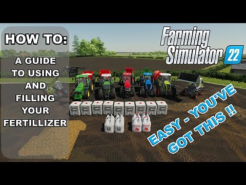 FS22 - BIGINNERS GUIDE TO FERTILIZING - How to fill your fertilizer spreader - HELPFUL GUIDES