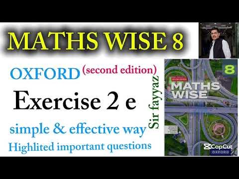 MATHS WISE 8 | EXERCISE 2E | REAL NUMBERS | OXFORD SECOND EDITION | EX 2E | grade 8