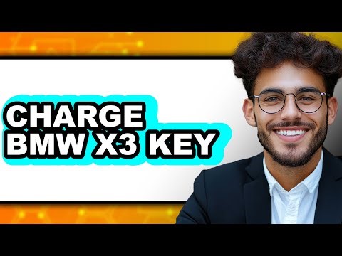 How To Charge BMW X3 Key - Full Guide