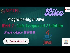 Programming In Java: NPTEL Swayam Week 7 Code Assignment 2 Solution Jan - Apr 2025 |@happycoder2005