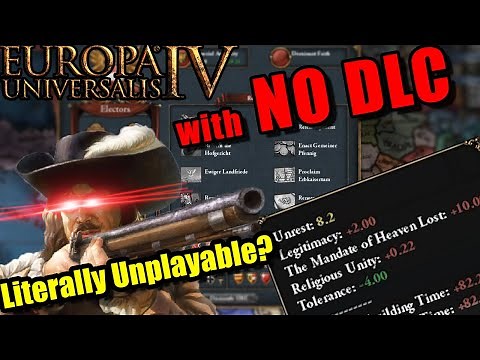 Playing EU4 with NO DLC is AWFUL.