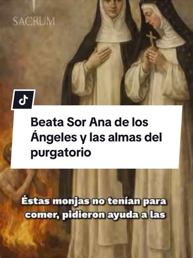 Así fue como la Beata Sor Ana de los Ángeles y Monteagudo obtuvo ayuda de las almas del Purgatorio #Purgatorio #AlmasDelPurgatorio #BeataSorAnaDeLosÁneles #BeataSorAnaDeLosAngelesMonteagudo