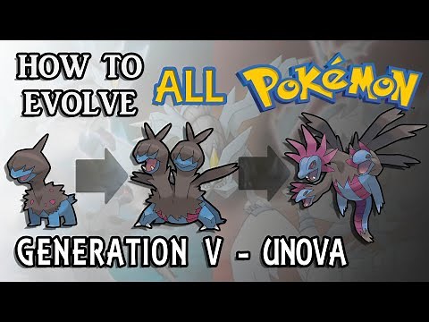 How To Evolve All Pokémon - Generation 5 Unova