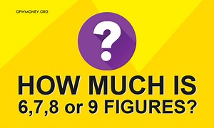 How Much is 6, 7, 8 & 9 Figures? - Explained! (2026)