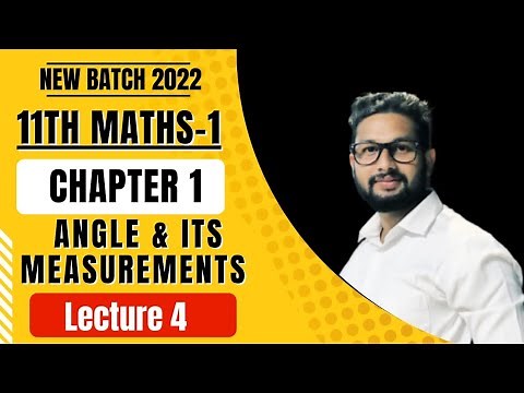11th Maths-1 | Chapter-1 | Angle & its Measurements | Lecture 4 | Maharashtra Board |