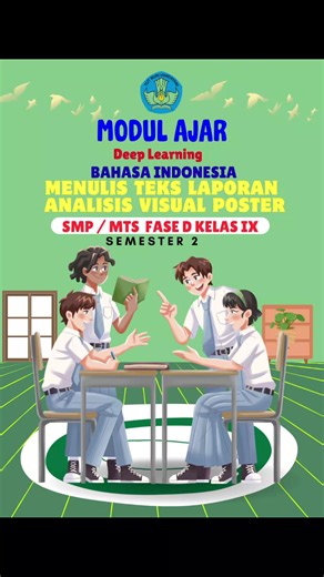 MODUL AJAR UKIN, OBSERVASI, SUPERVISI, AKREDITASI FASE D KELAS 9 MAPEL BAHASA INDONESIA, LENGKAP PPT, LKPD, DAN ASESMEN PENILAIAN, FORMAT FILE WORD DAN PDF, SOFT FILE DI LINK BIO PROFIL #modulajar #deeplearning #bahasaindonesia #kelas9 #serunyabelajar