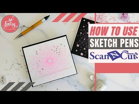 How to Use Sketch Pens with your Brother Scan N Cut