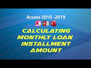 Tutorial: Calculating Monthly Installment Amount in MS Access