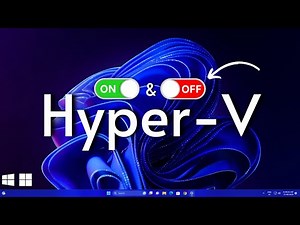 How to Enable/Disable Hyper-V in Windows 11 | 2024