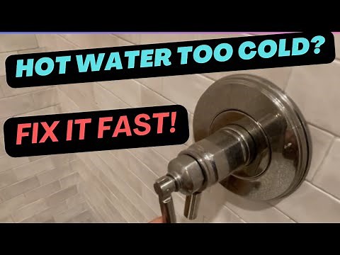 How to Adjust Hot Water Temperature on a Shower Valve
