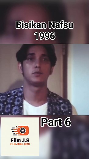 Bisikan nafsu 1996 Part 6 | Film Jadul Semi