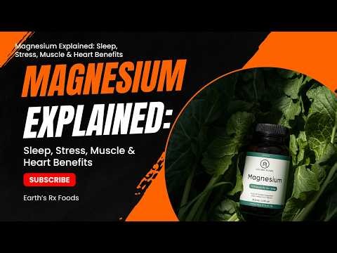Magnesium Explained: Sleep, Stress, Muscle & Heart Benefits