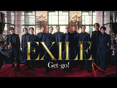 EXILE / Get-go! (Music Video)