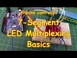 #43 Seven segment LED Multiplexing - Easy Introduction