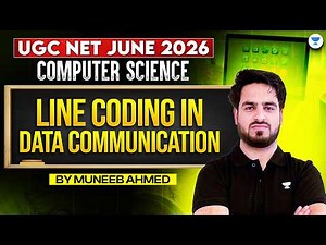 UGC NET Computer Science 2026 | Line Coding One Shot Revision | Paper 2 CS | Muneeb Sir
