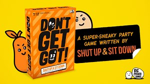 Don't Get Got: Secret Missions with Shut Up And Sit Down