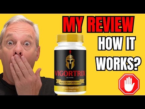 🔥 VIGORTRIX REVIEW 2025 – SCAM OR LEGIT? FULL HONEST REPORT!