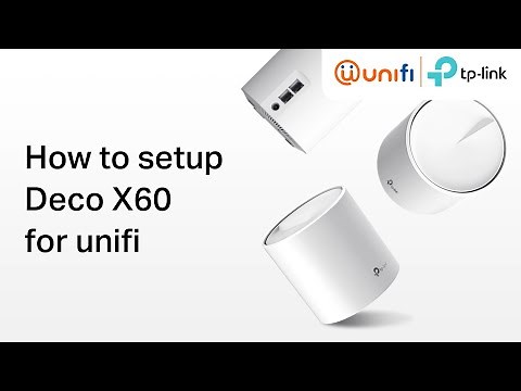 How to setup Deco X20 or Deco X60 Mesh WiFi System for Unifi