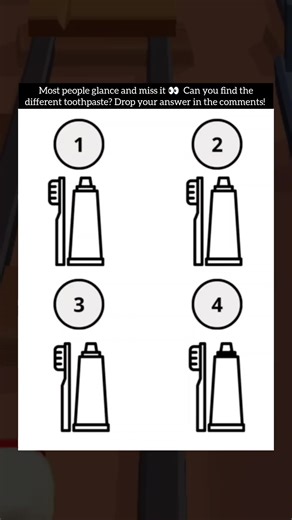 58K views · 6.3K reactions | Most people glance and miss it  Can you find the different toothpaste? Drop your answer in the comments! #ukreels #usareels #puzzle #quiz #fblifestyle #PuzzleTime #BrainTeaser #PuzzleChallenge #MindGames #RiddleMeThis #IQTest #LogicPuzzle #PuzzleFun #BrainWorkout #PuzzleMaster | Job House | Facebook