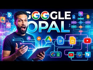 Master Google Opal: AI Automation for Everyone