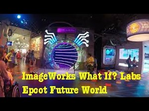ImageWorks What If? Labs Epcot Future World