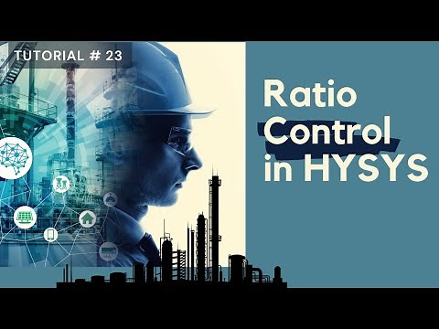 Ratio Control | Dynamic Simulation of Mixer in HYSYS