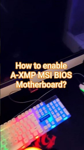 How to enable A-XMP for MSI BIOS Motherboard?