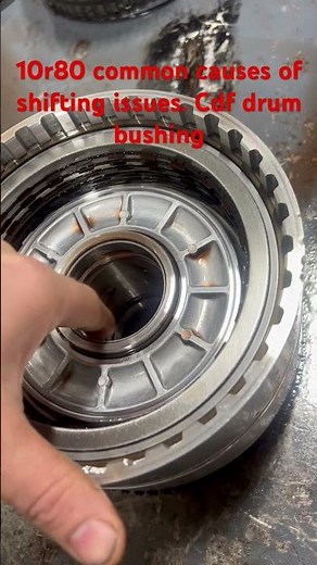 10r80 transmission common issue with shifting concerns. (CDF) hub bushing moving