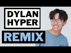 Dylan Hyper Remix