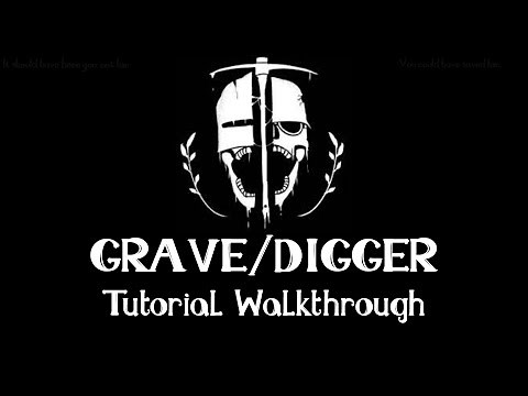 Grave/Digger | Tutorial Full Walkthrough
