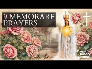 9 Memorare Prayers - Flying Novena for urgent need and intercession
