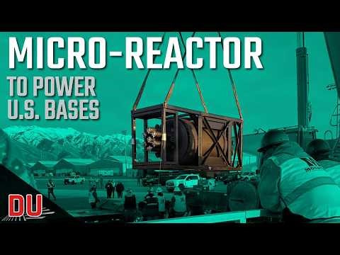 How micro-reactors are set to power US military bases ?