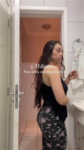 5 hábitos para uma manha positiva #morningroutine #desenvolvimentopessoal