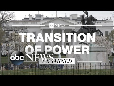 Presidential transition of power: Examined l ABC News