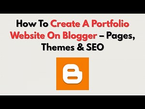 How To Create A Portfolio Website On Blogger – Pages, Themes & SEO