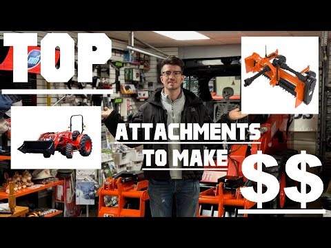 Top Tractor Attachments to Make Money $$ - with your 4x4 compact tractor