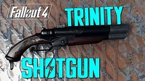 TRINITY SHOTGUN - Fallout 4 Mod Review PC